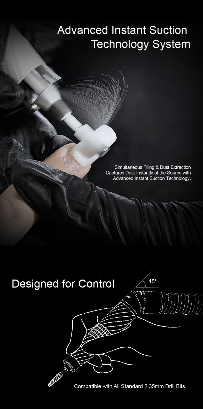 Instant suction, designed for control